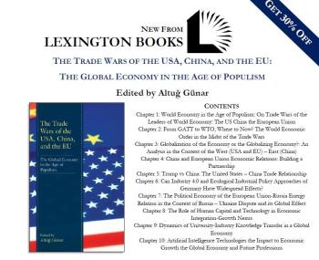 Sayın Doç. Dr. Altuğ GÜNAR'ın editörlüğünü yürüttüğü "The Trade Wars of The USA, China, And The EU: The Global Economy In The Age of Populism” adlı kitabı yayımlanmıştır.