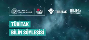 Öğretim Üyemizden TÜBİTAK Bilim Söyleşisi