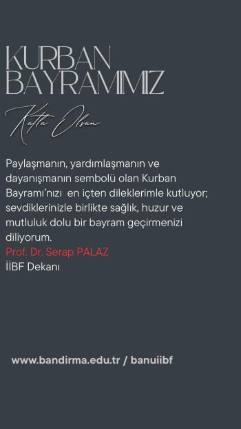 Dekanımız Prof.Dr. Serap PALAZ ÇAKIR'dan Kurban Bayramı Tebrik Mesajı