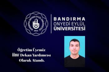 Maliye Bölümü öğretim üyemiz dekan yardımcılığına atandı.