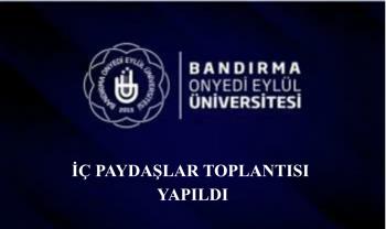 İÇ PAYDAŞ TOPLANTISI YAPILDI
