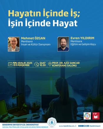 “Hayatın İçinde İş; İşin İçinde Hayat” Söyleşisine Davet