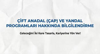 Çap ve Yandal Bilgilendirme Sunumu Yapıldı