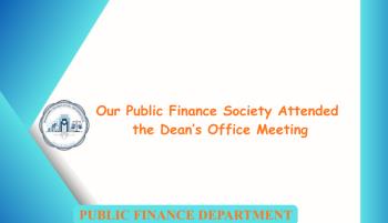 Public Finance Society Attended the Dean's Office Meeting