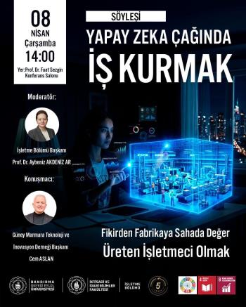 "Fikirden fabrikaya uzanan yolculuk: Yapay zeka çağında iş kurmak!