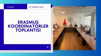 Bölüm Erasmus Koordinasyon Toplantısı