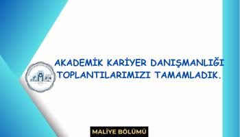 Akademik Kariyer Danışmanlığı Toplantılarımızı Tamamladık.